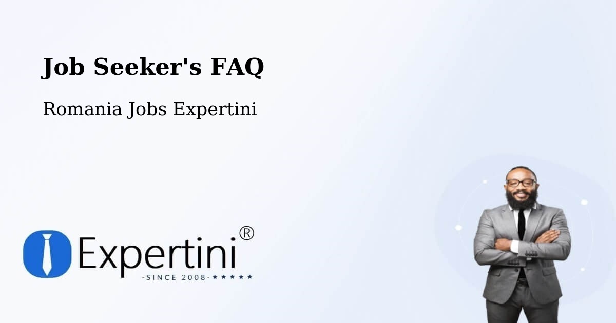 Job Seeker FAQ – Crişan - Romania Jobs Expertini