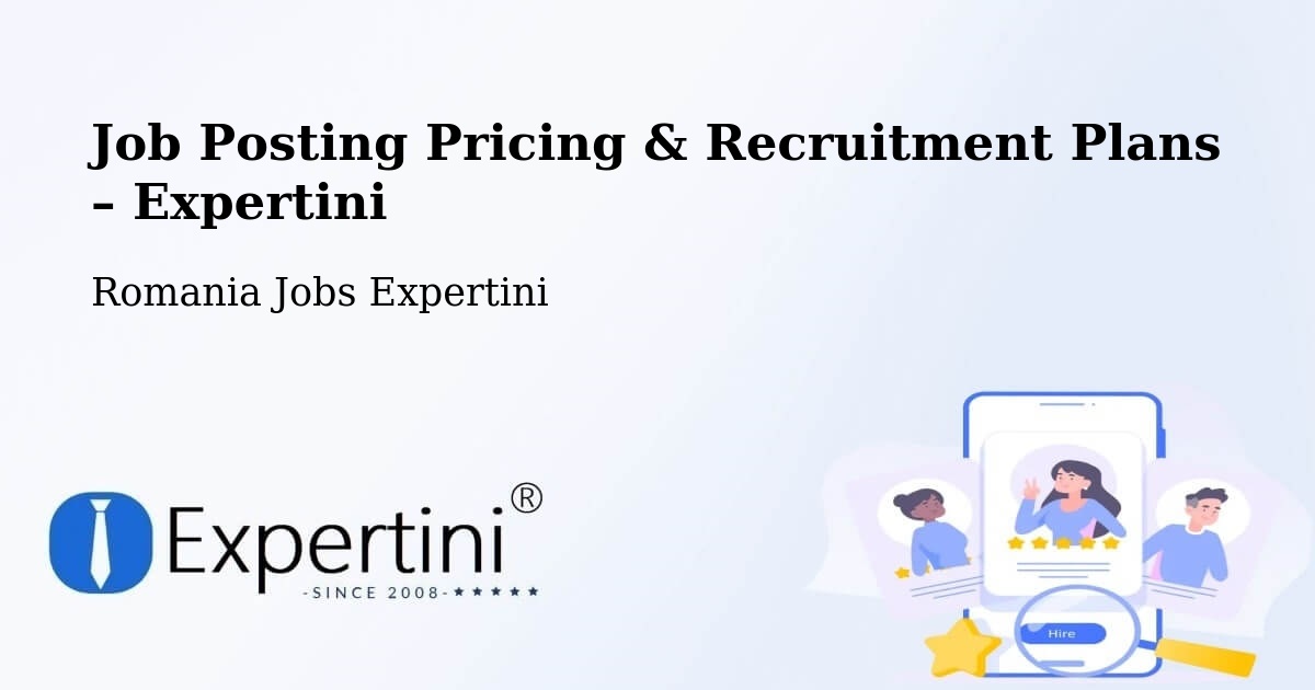 Job Posting Pricing & Recruitment Plans – Crişan - Crişan, Romania Jobs Expertini